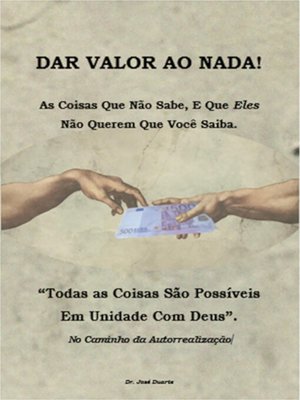 cover image of Dar Valor Ao Nada!